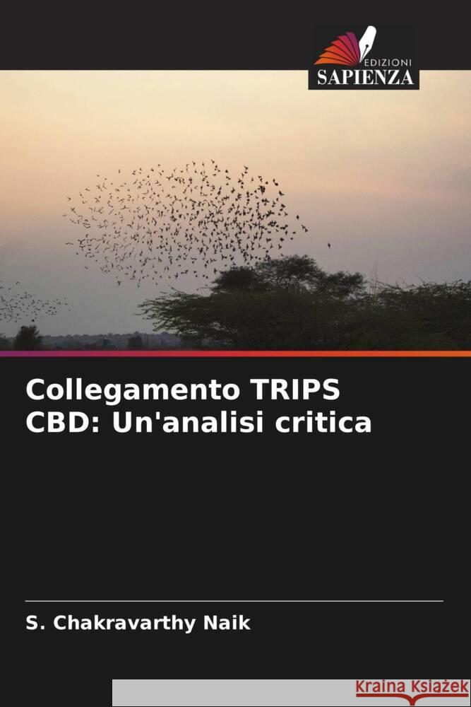 Collegamento TRIPS CBD: Un'analisi critica Naik, S. Chakravarthy 9786204604725