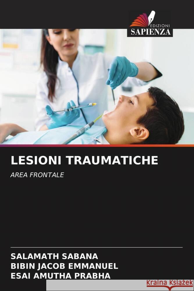 LESIONI TRAUMATICHE SABANA, SALAMATH, Emmanuel, Bibin Jacob, Prabha, Esai Amutha 9786204604763 Edizioni Sapienza