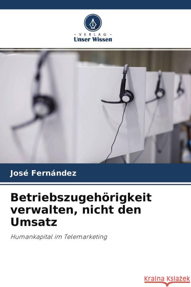 Betriebszugehörigkeit verwalten, nicht den Umsatz Fernandez, Jose 9786204606729