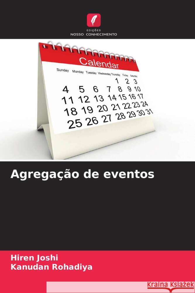 Agregação de eventos Joshi, Hiren, Rohadiya, Kanudan 9786204607344 Edições Nosso Conhecimento