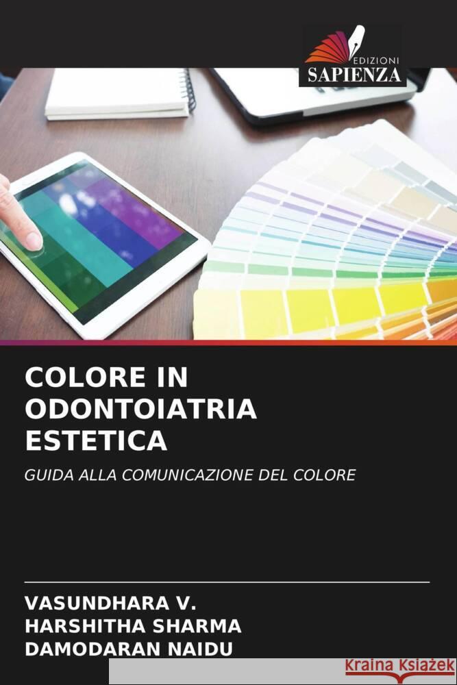 COLORE IN ODONTOIATRIA ESTETICA V., VASUNDHARA, Sharma, Harshitha, NAIDU, DAMODARAN 9786204607573