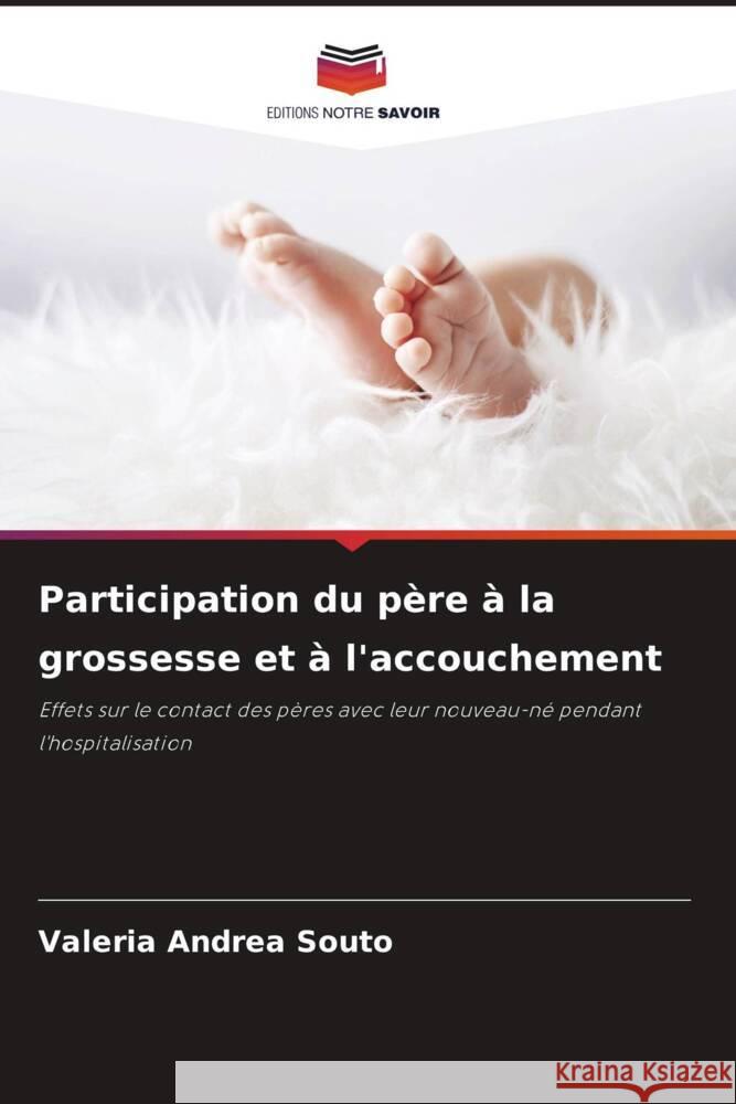 Participation du père à la grossesse et à l'accouchement Andrea Souto, Valeria 9786204609492