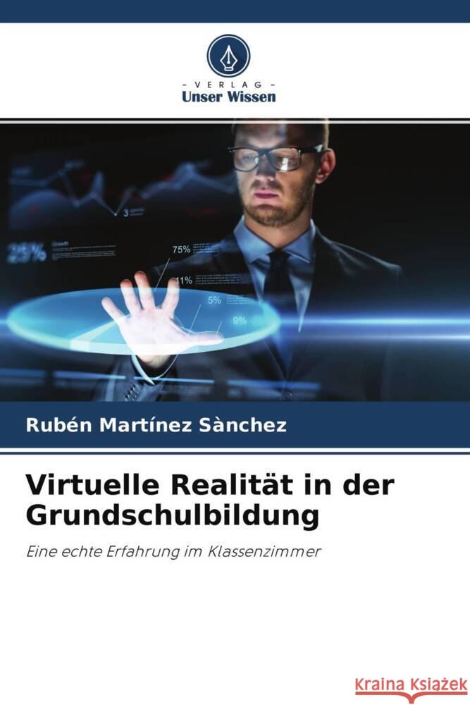 Virtuelle Realität in der Grundschulbildung Martínez Sànchez, Rubén 9786204609904