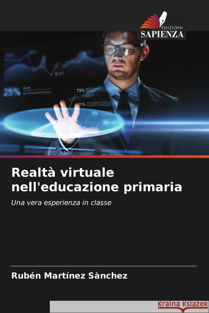 Realtà virtuale nell'educazione primaria Martínez Sànchez, Rubén 9786204609935