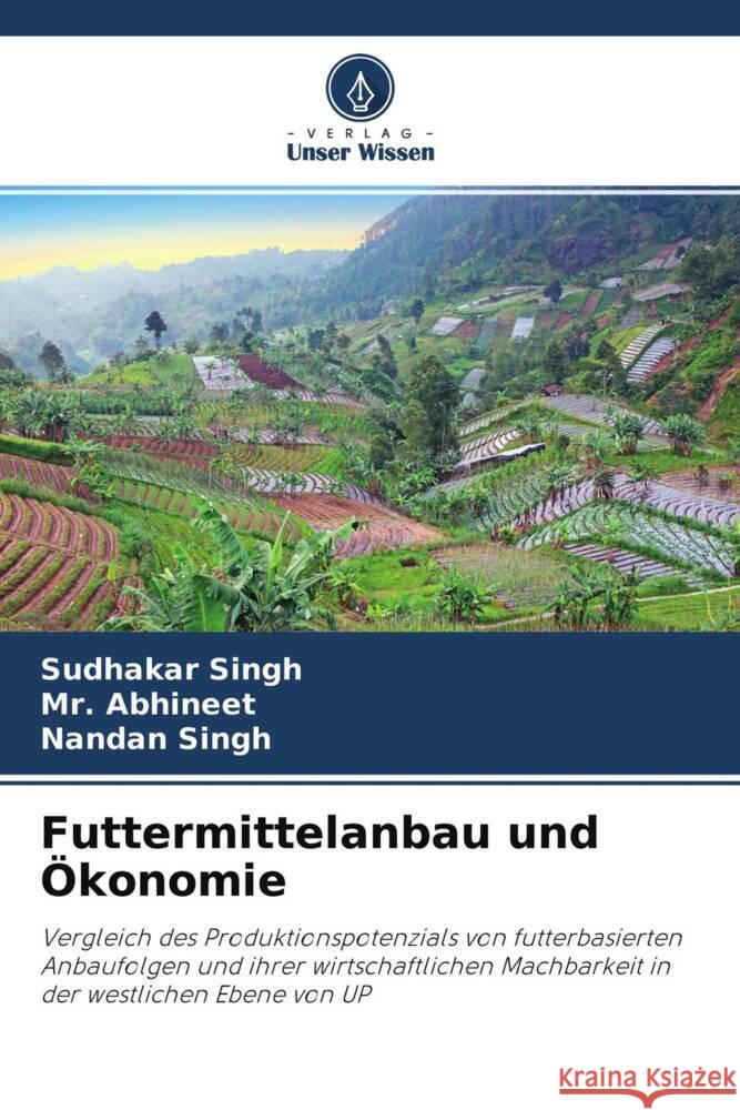 Futtermittelanbau und Ökonomie Singh, Sudhakar, Abhineet, Singh, Nandan 9786204610269