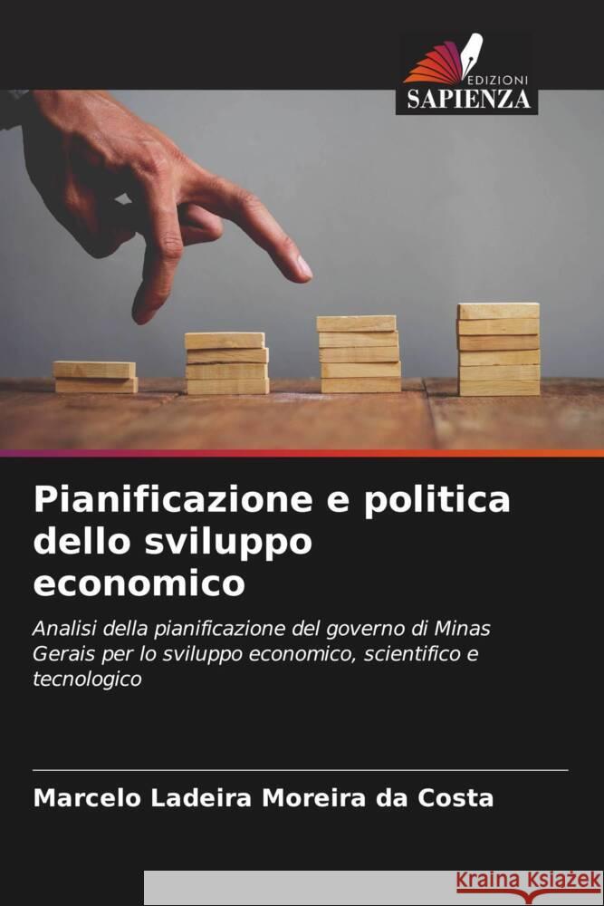 Pianificazione e politica dello sviluppo economico Ladeira Moreira da Costa, Marcelo 9786204610610