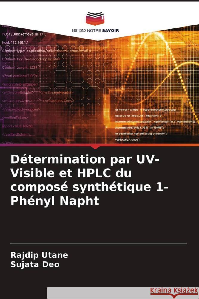 Détermination par UV-Visible et HPLC du composé synthétique 1-Phényl Napht Utane, Rajdip, Deo, Sujata 9786204610658