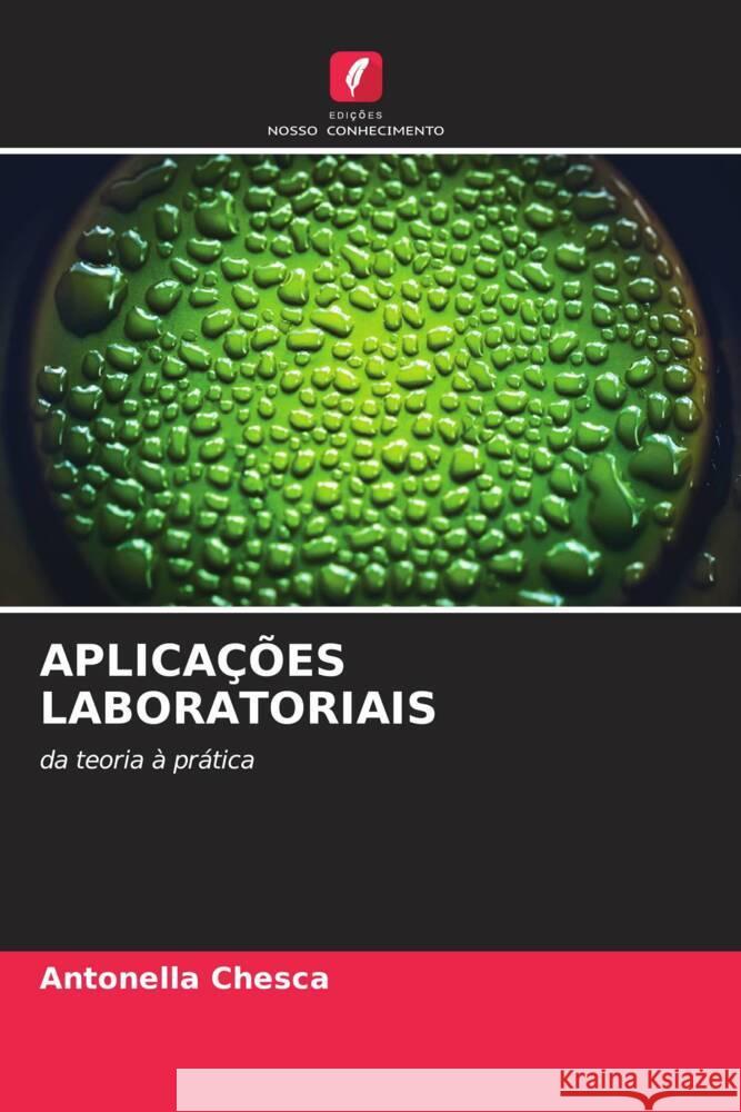 APLICAÇÕES LABORATORIAIS Chesca, Antonella 9786204611570