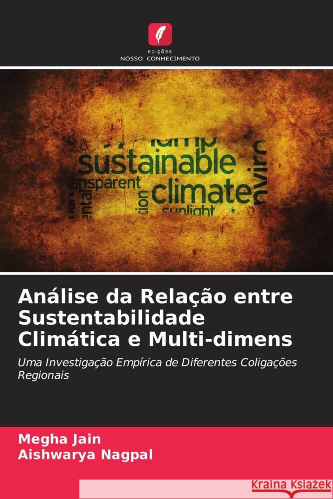 Análise da Relação entre Sustentabilidade Climática e Multi-dimens Jain, Megha, Nagpal, Aishwarya 9786204611662