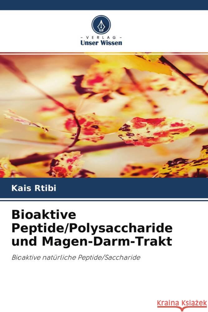 Bioaktive Peptide/Polysaccharide und Magen-Darm-Trakt Rtibi, Kais 9786204611792