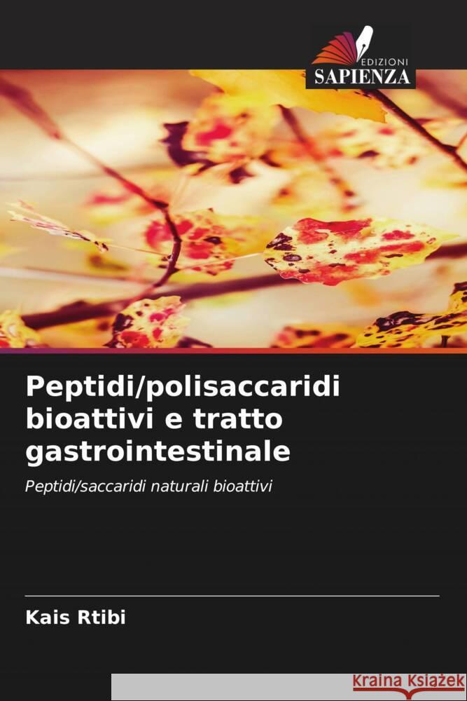 Peptidi/polisaccaridi bioattivi e tratto gastrointestinale Rtibi, Kais 9786204611846