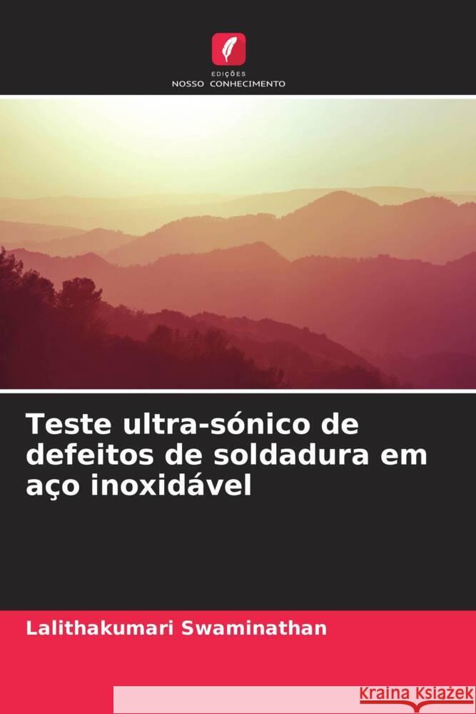 Teste ultra-sónico de defeitos de soldadura em aço inoxidável Swaminathan, Lalithakumari 9786204613529