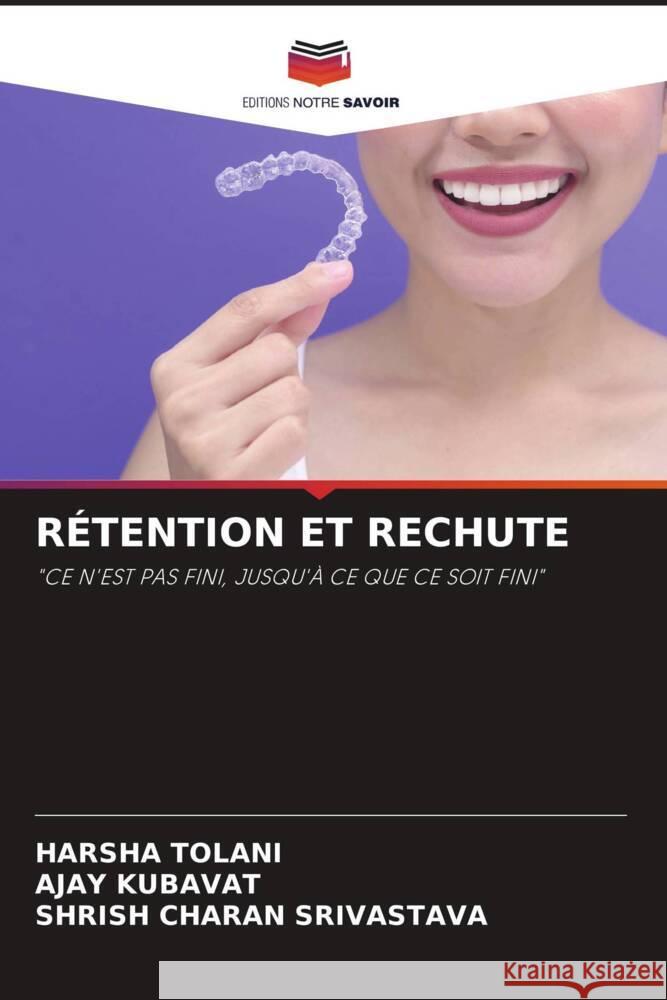 RÉTENTION ET RECHUTE TOLANI, HARSHA, KUBAVAT, AJAY, Srivastava, Shrish Charan 9786204614038 Editions Notre Savoir