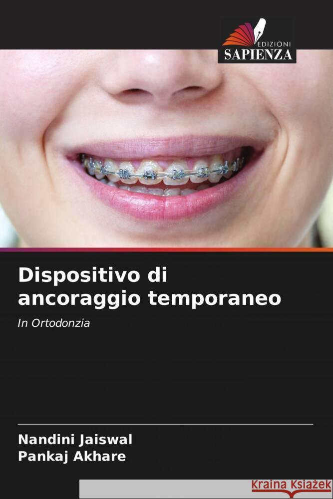 Dispositivo di ancoraggio temporaneo Jaiswal, Nandini, Akhare, Pankaj 9786204614199