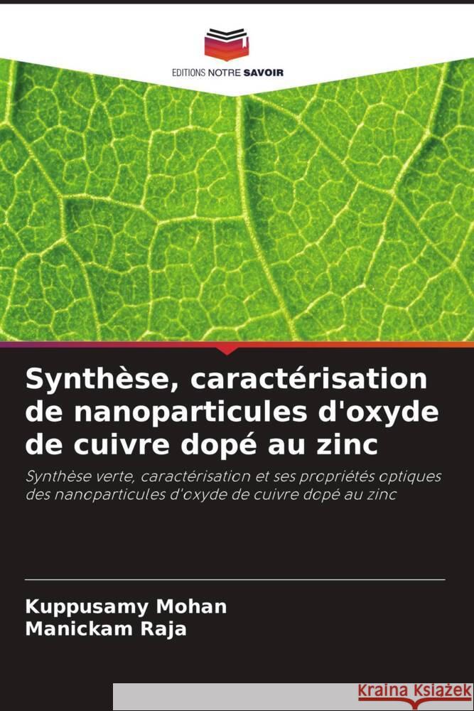 Synthèse, caractérisation de nanoparticules d'oxyde de cuivre dopé au zinc Mohan, Kuppusamy, Raja, Manickam 9786204614816