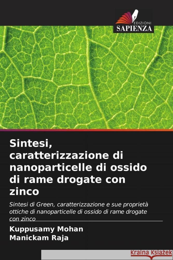 Sintesi, caratterizzazione di nanoparticelle di ossido di rame drogate con zinco Mohan, Kuppusamy, Raja, Manickam 9786204614823