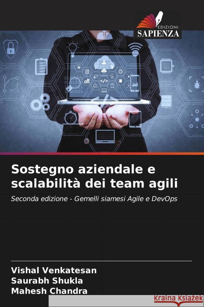 Sostegno aziendale e scalabilità dei team agili Venkatesan, Vishal, Shukla, Saurabh, Chandra, Mahesh 9786204614885