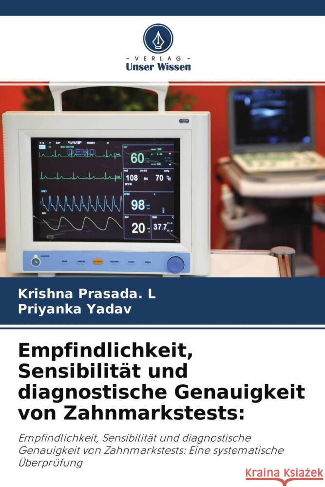 Empfindlichkeit, Sensibilität und diagnostische Genauigkeit von Zahnmarkstests: PRASADA. L, KRISHNA, YADAV, PRIYANKA 9786204615127