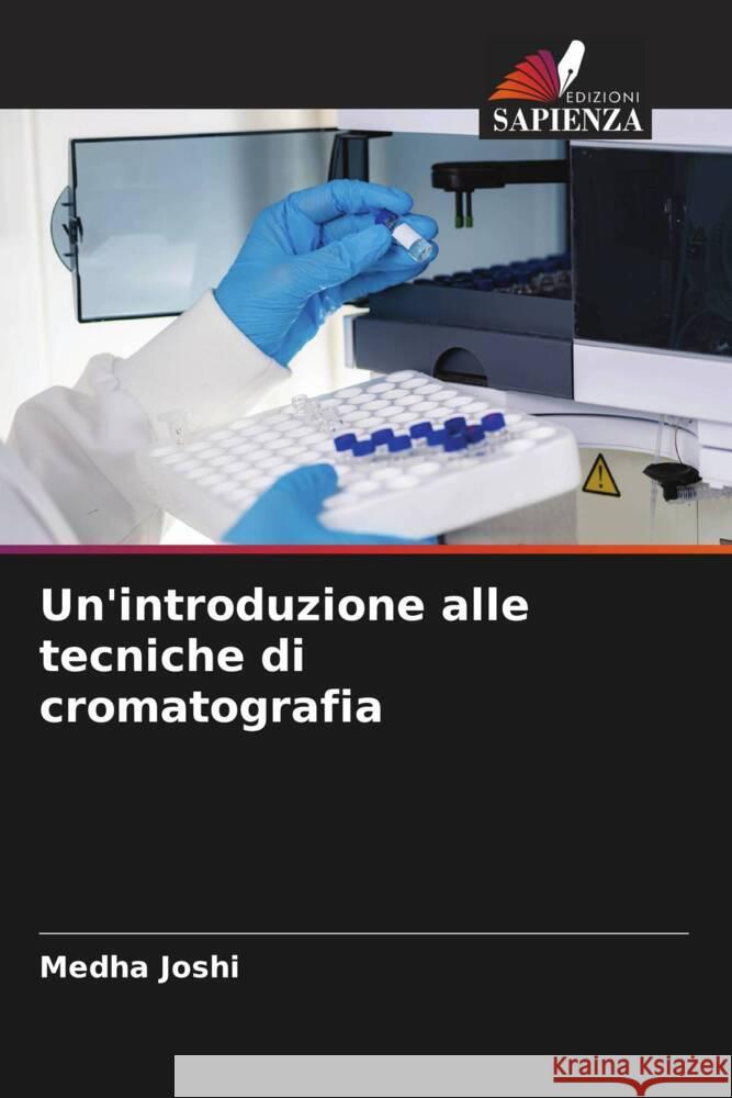 Un'introduzione alle tecniche di cromatografia Joshi, Medha 9786204615448