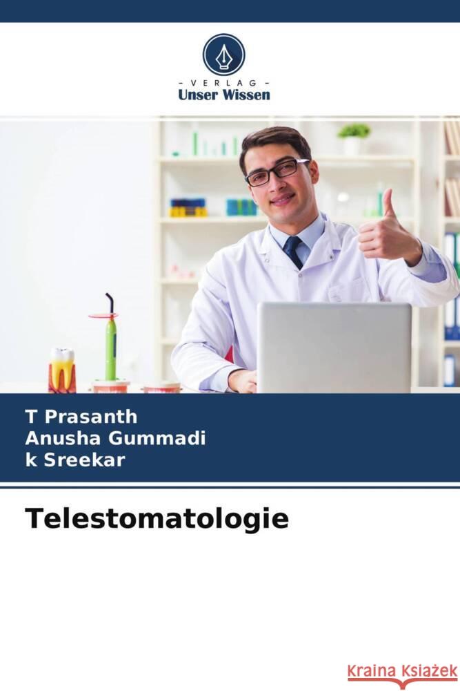 Telestomatologie Prasanth, T, Gummadi, Anusha, Sreekar, k 9786204616858