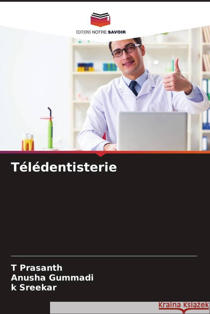 Télédentisterie Prasanth, T, Gummadi, Anusha, Sreekar, k 9786204616872