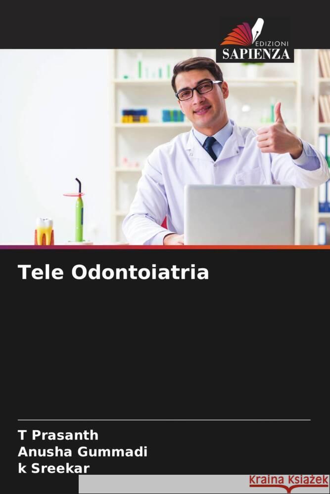 Tele Odontoiatria Prasanth, T, Gummadi, Anusha, Sreekar, k 9786204616889