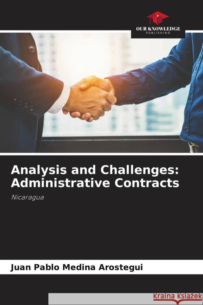 Analysis and Challenges: Administrative Contracts Medina Arostegui, Juan Pablo 9786204616988 Our Knowledge Publishing