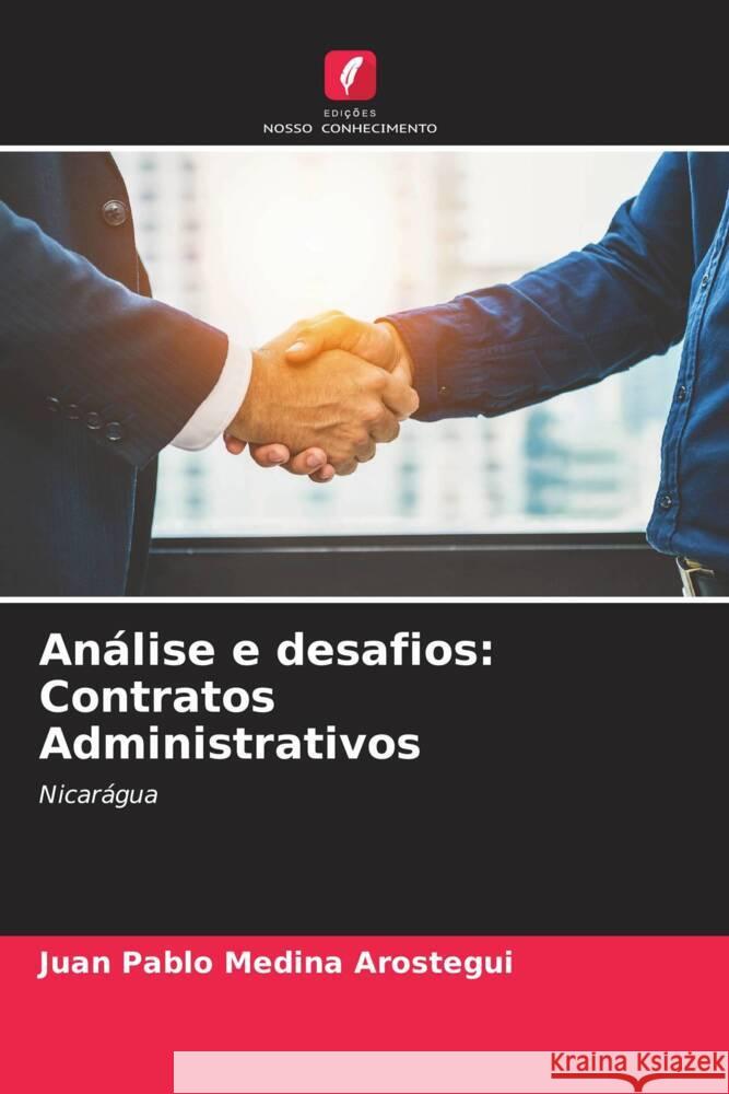 Análise e desafios: Contratos Administrativos Medina Arostegui, Juan Pablo 9786204617015 Edições Nosso Conhecimento