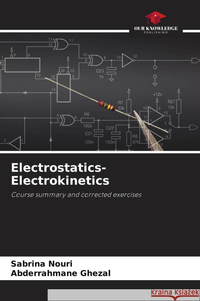 Electrostatics-Electrokinetics Nouri, Sabrina, Ghezal, Abderrahmane 9786204617459