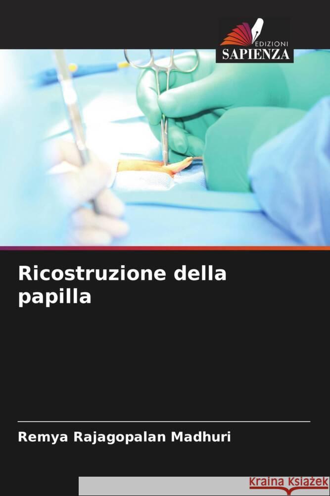 Ricostruzione della papilla Rajagopalan Madhuri, Remya 9786204618302