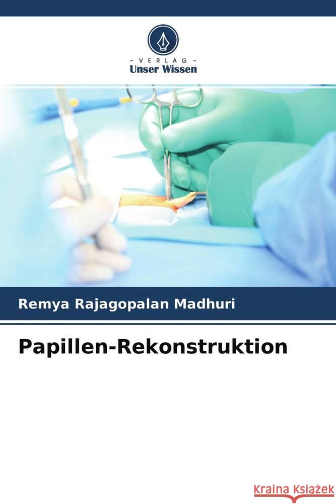 Papillen-Rekonstruktion Rajagopalan Madhuri, Remya 9786204618319