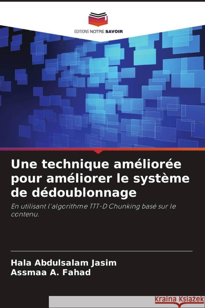 Une technique améliorée pour améliorer le système de dédoublonnage Abdulsalam Jasim, Hala, A. Fahad, Assmaa 9786204619859