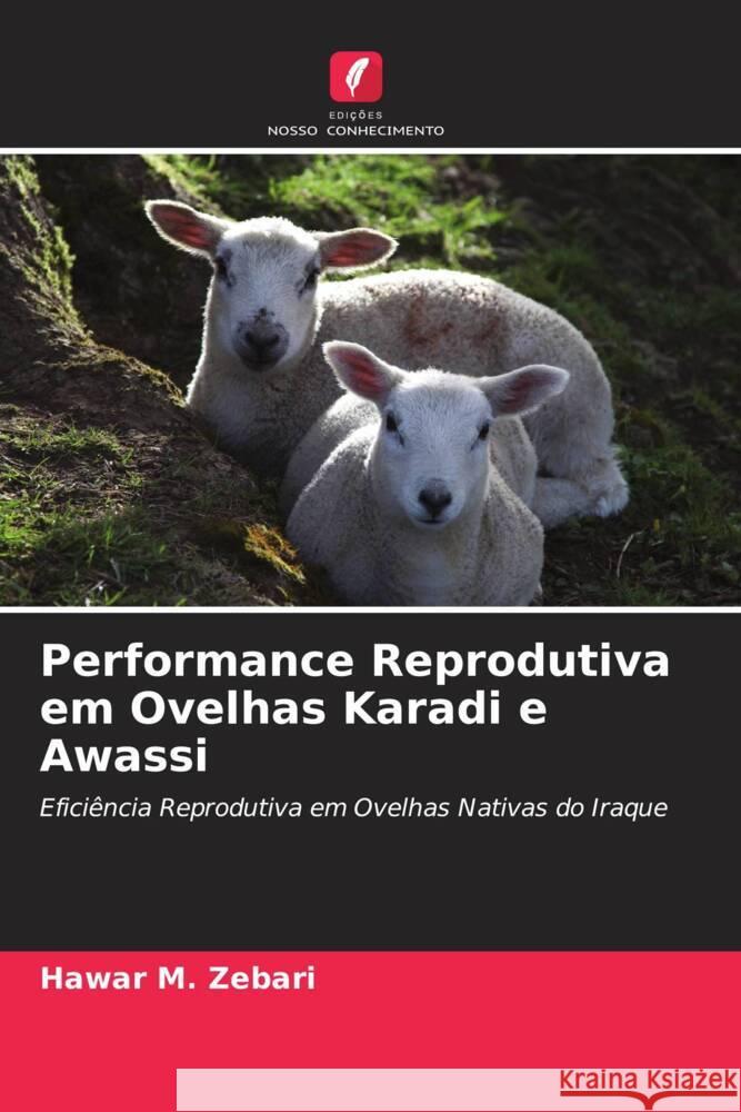Performance Reprodutiva em Ovelhas Karadi e Awassi Zebari, Hawar M. 9786204619941 Edições Nosso Conhecimento