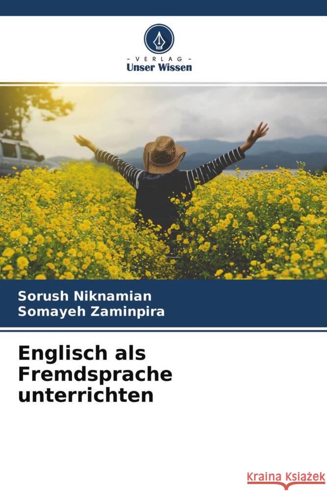 Englisch als Fremdsprache unterrichten Niknamian, Sorush, Zaminpira, Somayeh 9786204620282 Verlag Unser Wissen