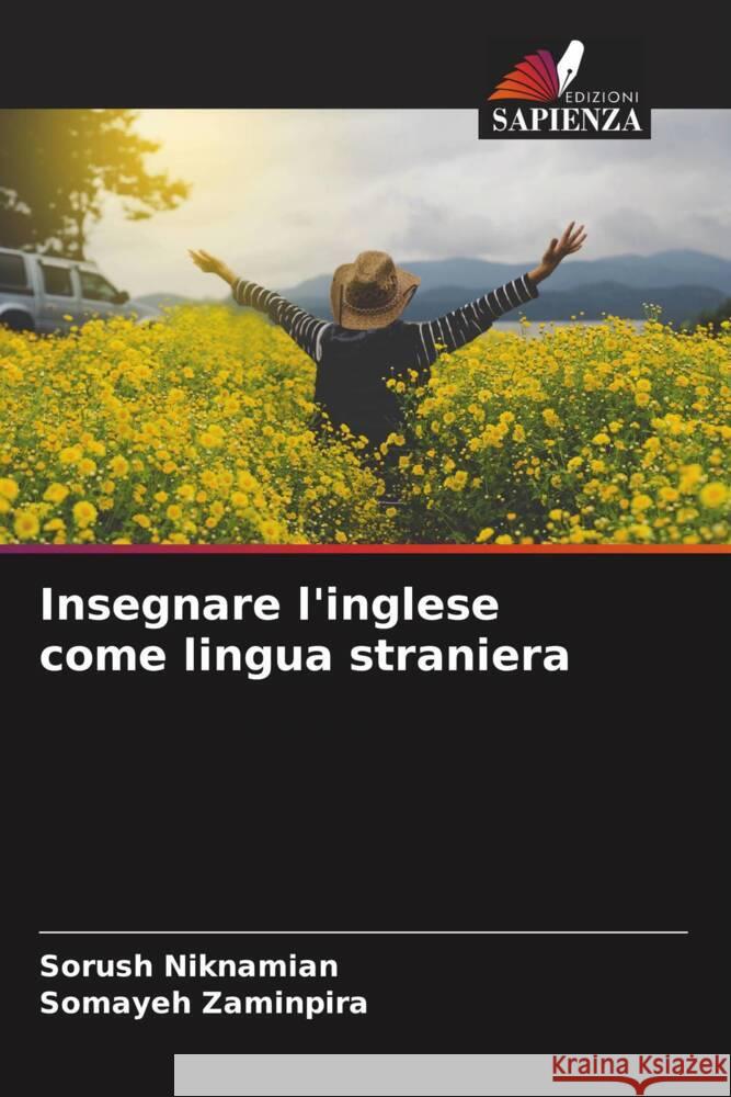 Insegnare l'inglese come lingua straniera Niknamian, Sorush, Zaminpira, Somayeh 9786204620343 Edizioni Sapienza