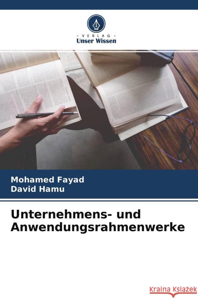 Unternehmens- und Anwendungsrahmenwerke Fayad, Mohamed, Hamu, David 9786204621098 Verlag Unser Wissen