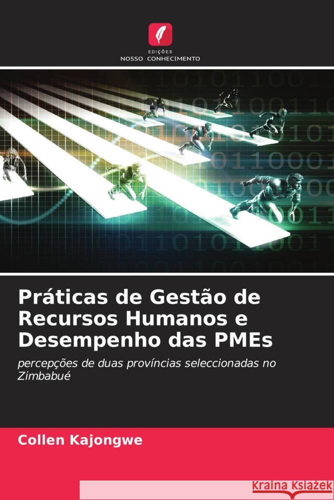 Práticas de Gestão de Recursos Humanos e Desempenho das PMEs Kajongwe, Collen 9786204621326