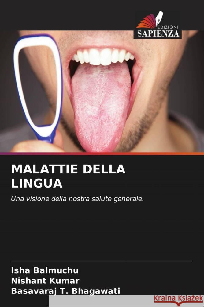 MALATTIE DELLA LINGUA Balmuchu, Isha, Kumar, Nishant, Bhagawati, Basavaraj T. 9786204622569