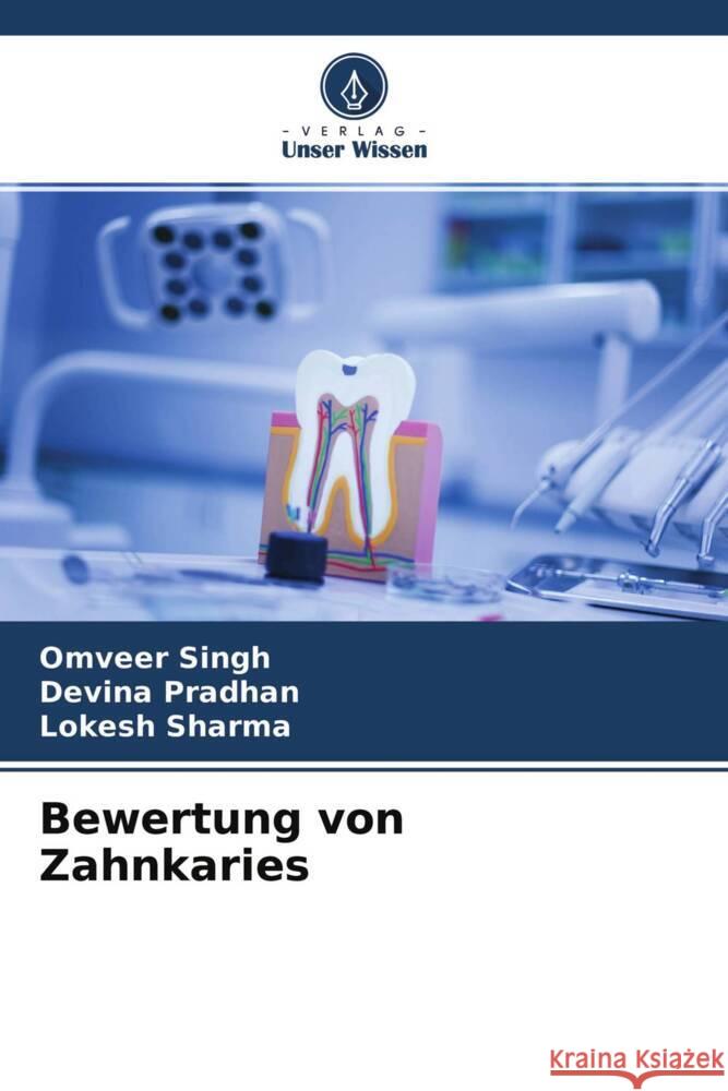 Bewertung von Zahnkaries Singh, Omveer, Pradhan, Devina, Sharma, Lokesh 9786204622590