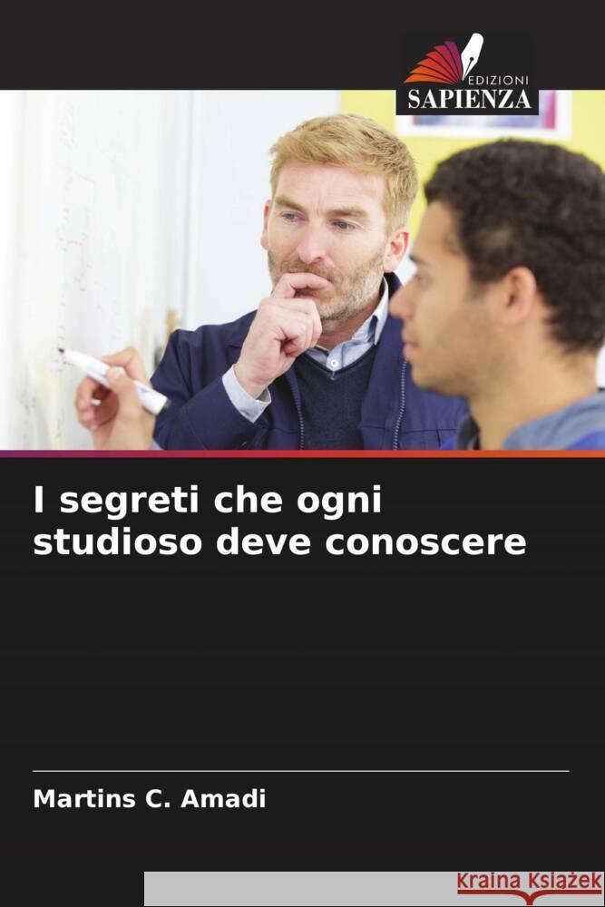 I segreti che ogni studioso deve conoscere Amadi, Martins C. 9786204624426