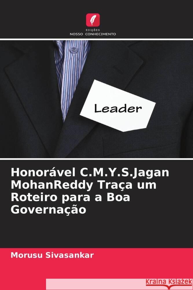 Honorável C.M.Y.S.Jagan MohanReddy Traça um Roteiro para a Boa Governação Sivasankar, Morusu 9786204624556