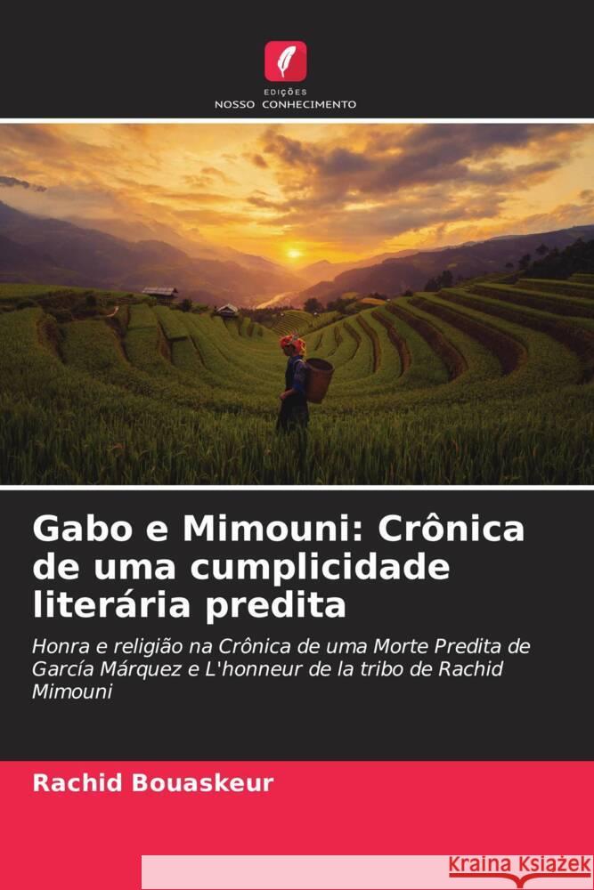 Gabo e Mimouni: Crônica de uma cumplicidade literária predita Bouaskeur, Rachid 9786204625232