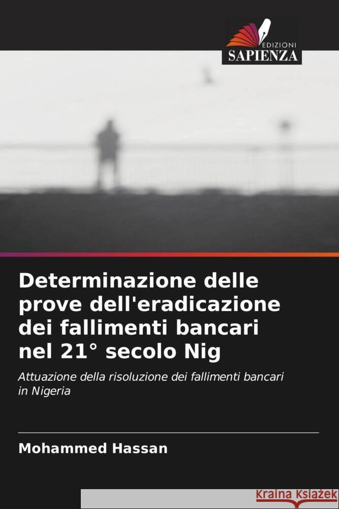 Determinazione delle prove dell'eradicazione dei fallimenti bancari nel 21° secolo Nig Hassan, Mohammed 9786204625461