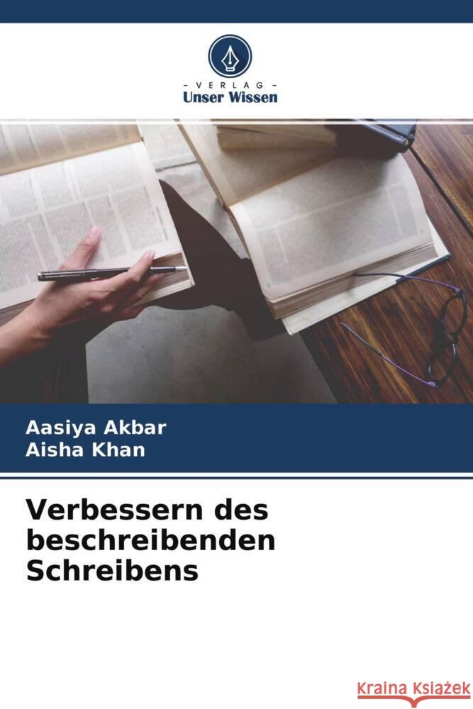 Verbessern des beschreibenden Schreibens Akbar, Aasiya, Khan, Aisha 9786204626154