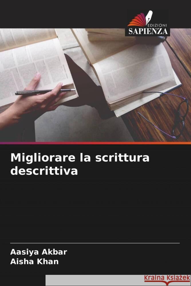 Migliorare la scrittura descrittiva Akbar, Aasiya, Khan, Aisha 9786204626185