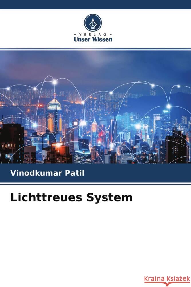 Lichttreues System Patil, Vinodkumar, Patil, Manisha 9786204626482