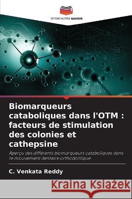 Biomarqueurs cataboliques dans l'OTM: facteurs de stimulation des colonies et cathepsine C Venkata Reddy   9786204626772 International Book Market Service Ltd