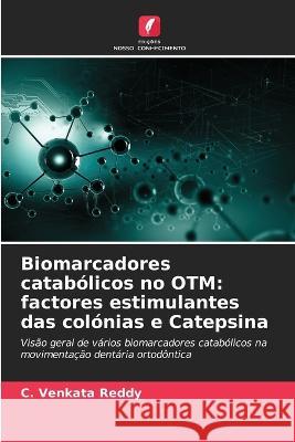 Biomarcadores catabolicos no OTM: factores estimulantes das colonias e Catepsina C Venkata Reddy   9786204626796