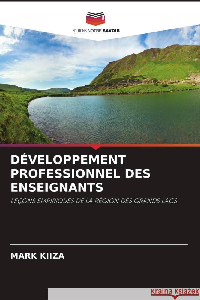 DÉVELOPPEMENT PROFESSIONNEL DES ENSEIGNANTS KIIZA, Mark 9786204627014