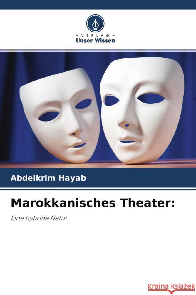 Marokkanisches Theater: Hayab, Abdelkrim 9786204627199